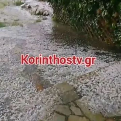 Κορινθία: Ισχυρή χαλαζόπτωση σε Αρχαία Νεμέα και Δερβενάκια (Βίντεο)